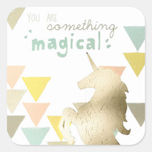 Sticker Carré Vous Êtes Quelque Chose De Magique Or Unicorn