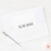 Sticker Carré Vous êtes suffisant (Enveloppe)