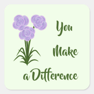 Sticker Carré "Vous faites la différence" Fleurs violettes rose