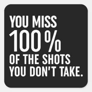 Sticker Carré Vous manquez 100% des coups que vous ne prenez pas