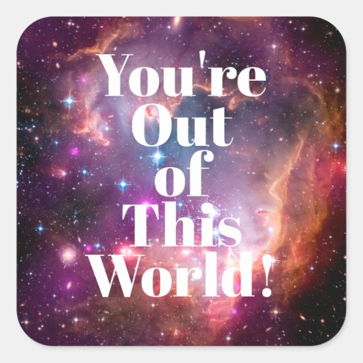 Sticker Carré Vous n'êtes plus dans cet espace extra-atmosphériq (Devant)
