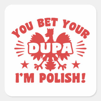 Sticker Carré Vous pariez votre Dupa Je suis polonais