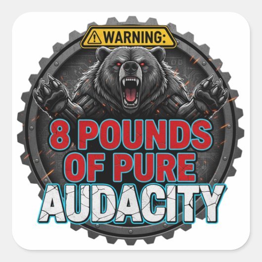 Sticker Carré Warning 8 Pounds of Pure Audacity (Devant)