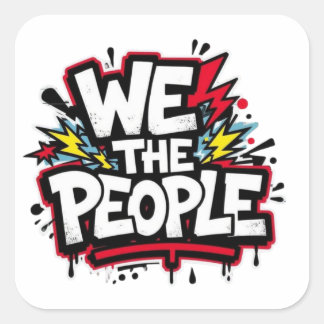 Sticker Carré We the people graffiti bold streetwear