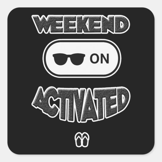 Sticker Carré Weekend Mode Activated Shirt – Funny Relax Design (Devant)