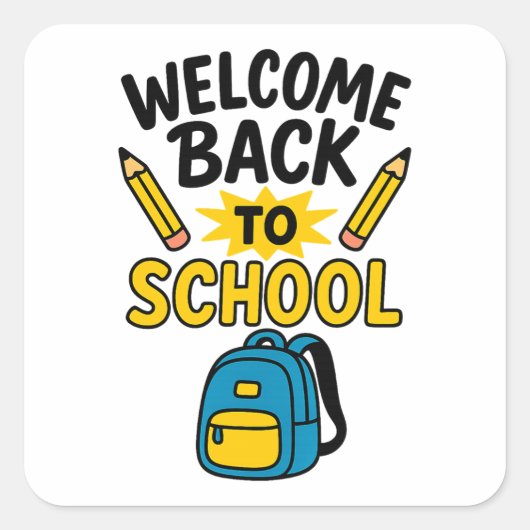 Sticker Carré Welcome Back to School Fun Backpack Pencil (Devant)