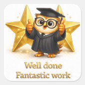 Sticker Carré Well done, fantastic work graduation owl three gol (Devant)