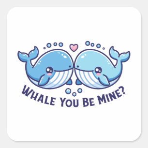 Sticker Carré Whale You Be Mine Valentines Pun