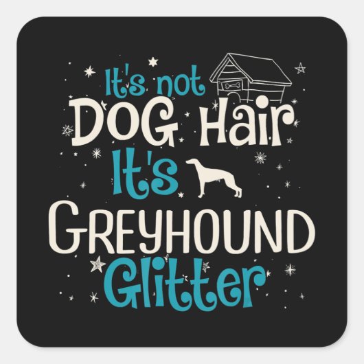 Sticker Carré Whippet | Ce N'Est Pas Un Cheveux De Chien Sa Part (Devant)