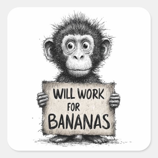 Sticker Carré Will Work for Bananas - Humorous Monkey Sketch (Devant)