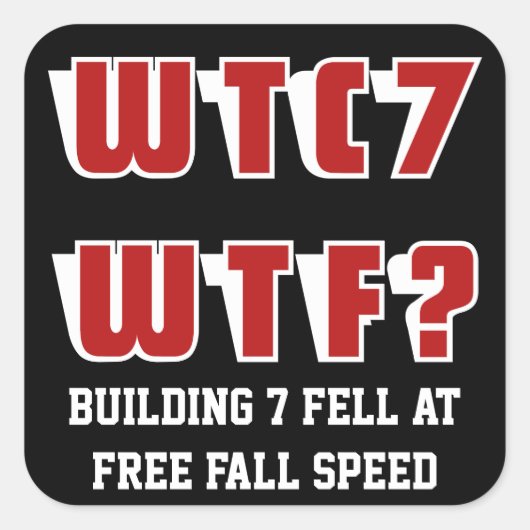 Sticker Carré WTC 7 WTF? sur noir (Devant)
