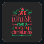 Sticker Carré Xmas Art We Whisk You A Merry Christmas<br><div class="desc">Xmas Art We Whisk You A Merry Christmas</div>