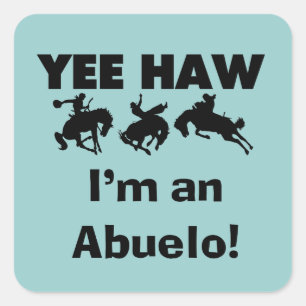 Sticker Carré Yee Haw Je suis un T-shirts et cadeaux Abuelo
