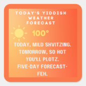 Sticker Carré Yiddish Weather Forecast  (Devant)
