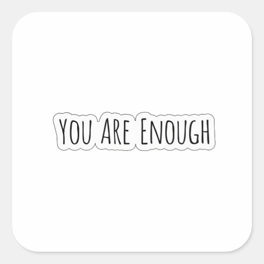 Sticker Carré You Are Enough (Devant)