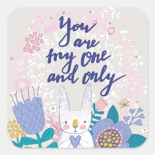 Sticker Carré You Are My One And Only (Devant)
