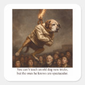 Sticker Carré You can’t teach an old dog new tricks (Devant)