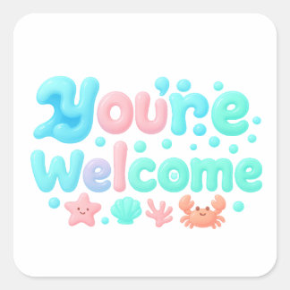 Sticker Carré You’re Welcome Glossy Pastel Ocean Text