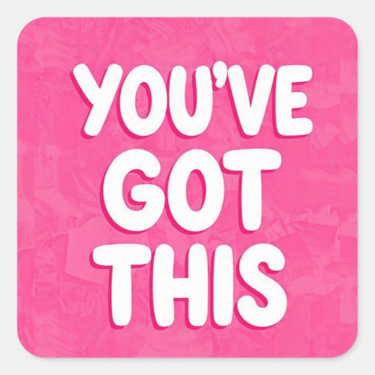 Sticker Carré You've got this words on pink (Devant)