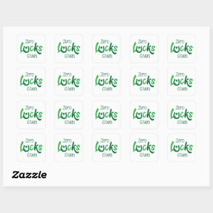 Sticker Carré Zéro chance donnée - Drôle Saint Patrick's Day