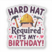 Sticker Casquette dur requis C'est mon anniversaire c (Devant)