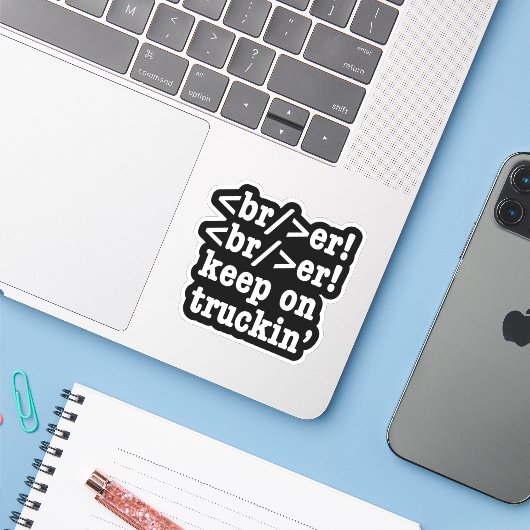 Sticker Casse-casse! continue de rouler // Code HTML (Ordinateur portable avec iPhone)