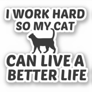 STICKER CAT TRAVAILLE MIEUX LA VIE