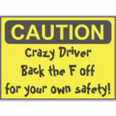 Sticker CAUTION fou conducteur (Devant)