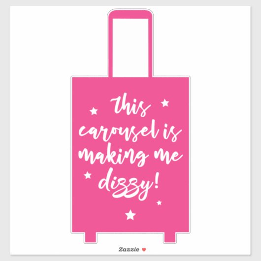 Sticker Ce Carrousel me rend Dizzy Funny Suitcase (Feuille)