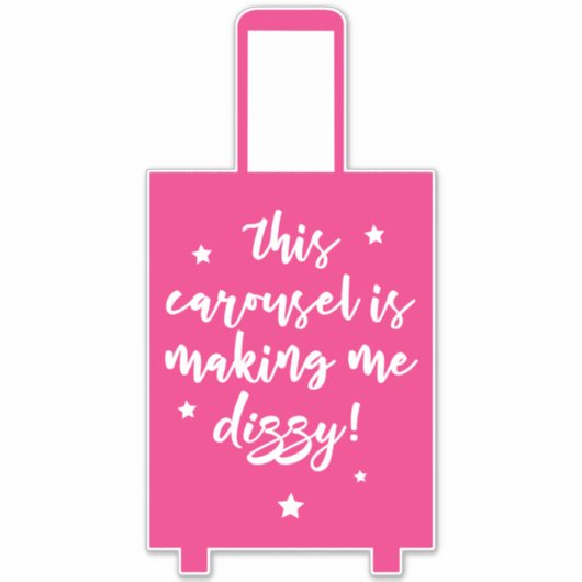 Sticker Ce Carrousel me rend Dizzy Funny Suitcase (Devant)