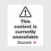 Sticker ⚠ Ce Contenu N'Est Actuellement Pas Disponible (Feuille)
