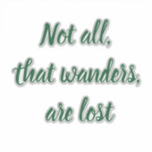 Sticker Ce ne sont pas toutes ces errances qui sont perdue (Devant)