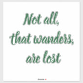 Sticker Ce ne sont pas toutes ces errances qui sont perdue (Feuille)