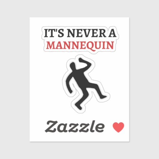 Sticker Ce n'est jamais un mannequin (Feuille)