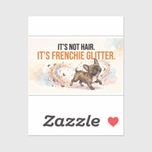 Sticker Ce n'est pas Cheveux C'est Frenchie Paillettes Drô