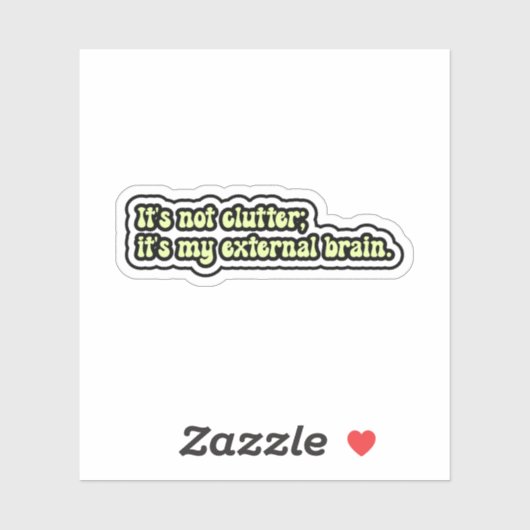 Sticker Ce n'est pas encombrant ; c'est mon cerveau extern (Feuille)