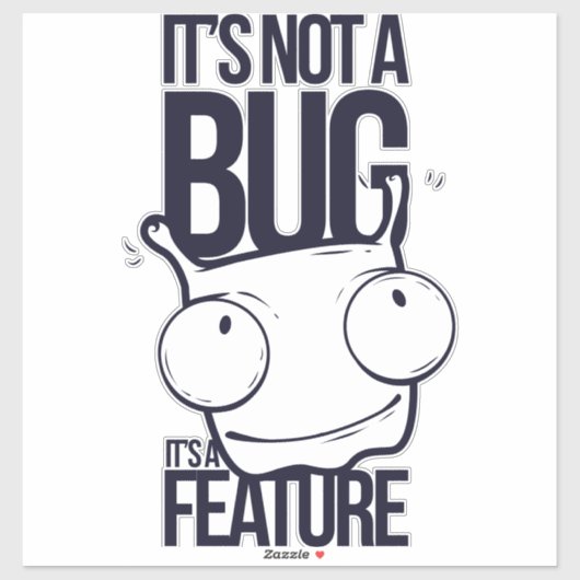 Sticker Ce n'est pas un bug mais une fonctionnalité (Feuille)