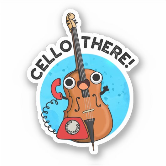 Sticker Cello There Funny Téléphone Pun (Devant)