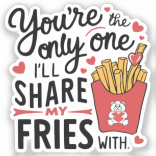 Sticker Celui que je partagerai Mes Fries avec des Valenti