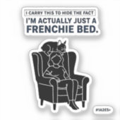 Sticker Certified Frenchie Bed Funny French Bulldog Design (Recto)