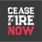 Sticker Cessez le feu Maintenant blanc rouge noir grunge a (Devant)
