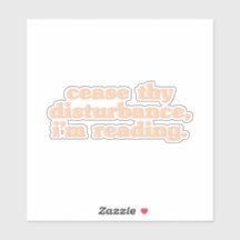 Cessez votre perturbation, je lis