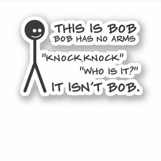 Sticker C'Est Bob Bob N'A Pas D'Armoiries Drôle Citation D (Devant)