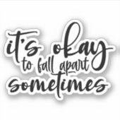 Sticker C'est bon de se désagréger parfois (Devant)