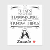 Sticker C'est ce que je fais - Je Doomscroll Et je sais de (Feuille)