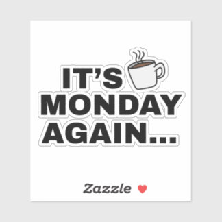 Sticker C'est de nouveau lundi Text Design