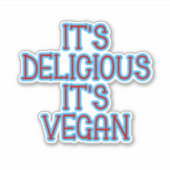 Sticker C'est délicieux C'est Vegan (Devant)