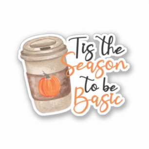 Sticker C'Est La Saison Pour Être Fondamentale