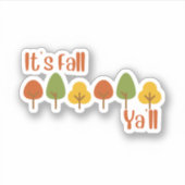 Sticker C'est l'autocollant Fall Ya'll (Devant)