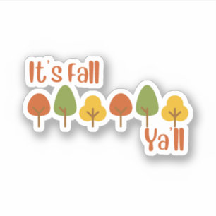 Sticker C'est l'autocollant Fall Ya'll